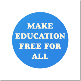 Make Education Free For All Posters and Art